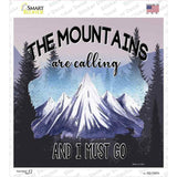 Mountains Are Calling I Must Go Novelty Square Sticker Decal