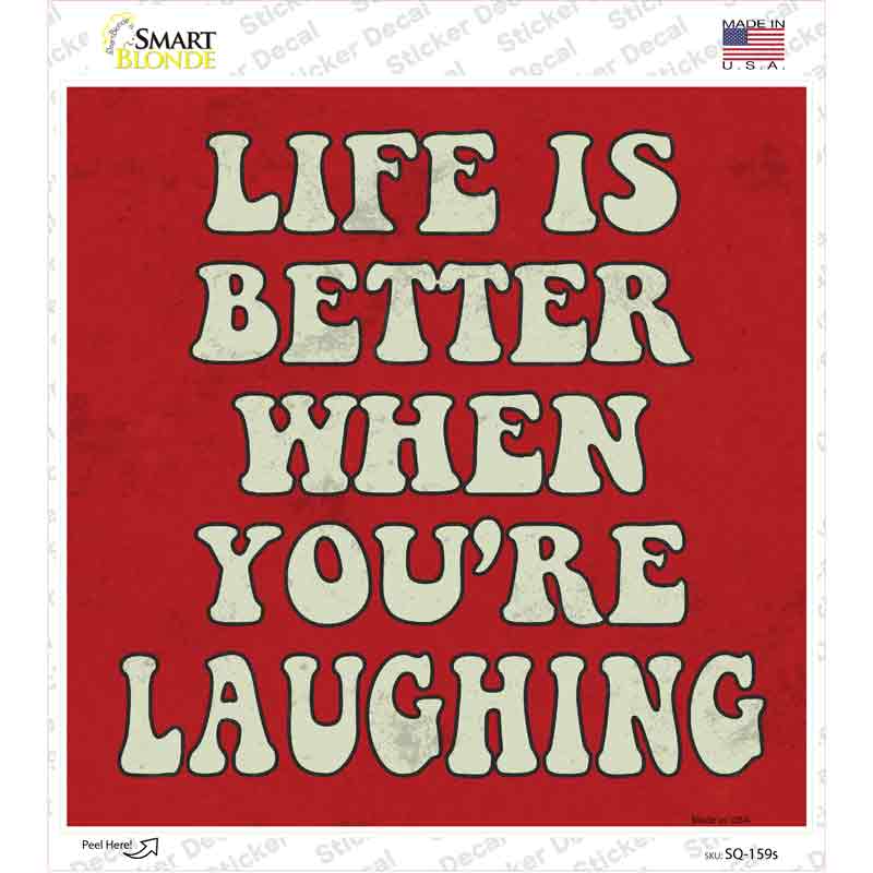 Life Is Better Novelty Square Sticker Decal