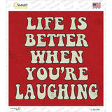Life Is Better Novelty Square Sticker Decal