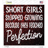 Short Girls Reached Perfection Novelty Square Sticker Decal