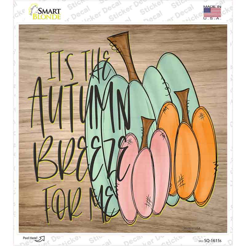 Autumn Breeze for Me Novelty Square Sticker Decal