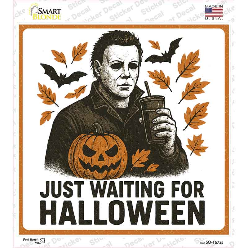 Just Waiting for Halloween Novelty Square Sticker Decal SQ-1673s