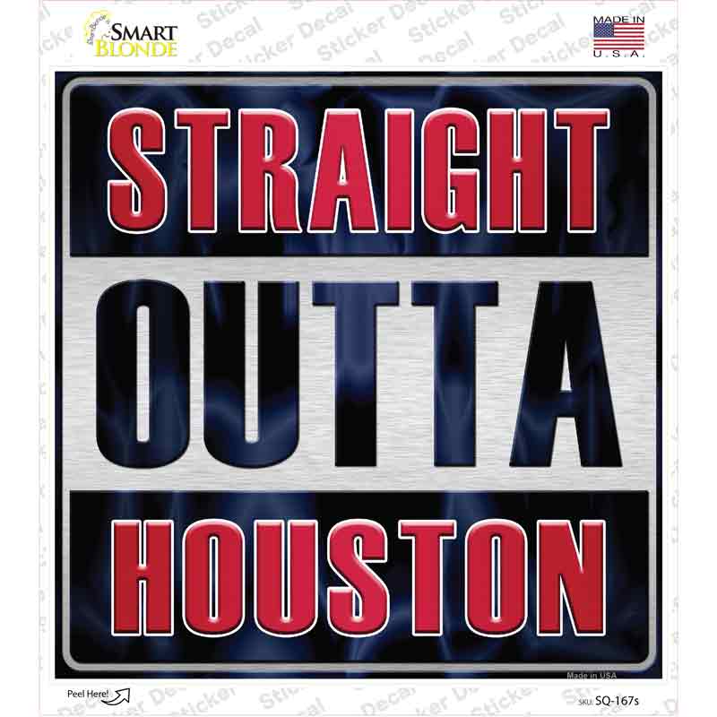 Straight Outta Houston Novelty Square Sticker Decal