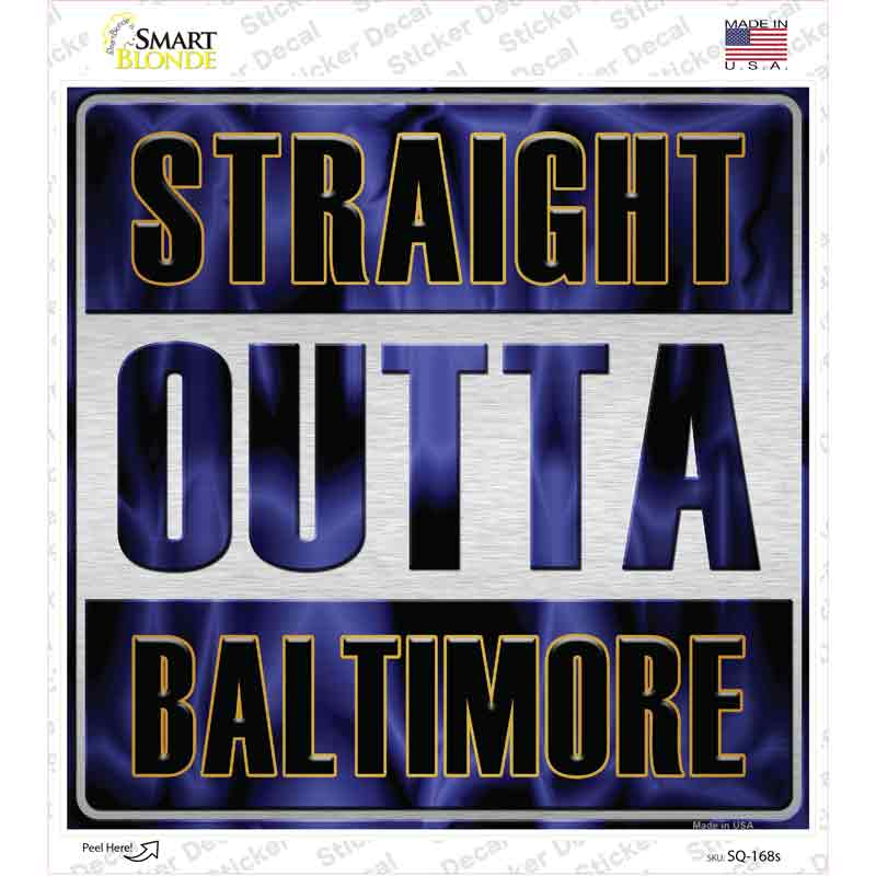 Straight Outta Baltimore Novelty Square Sticker Decal