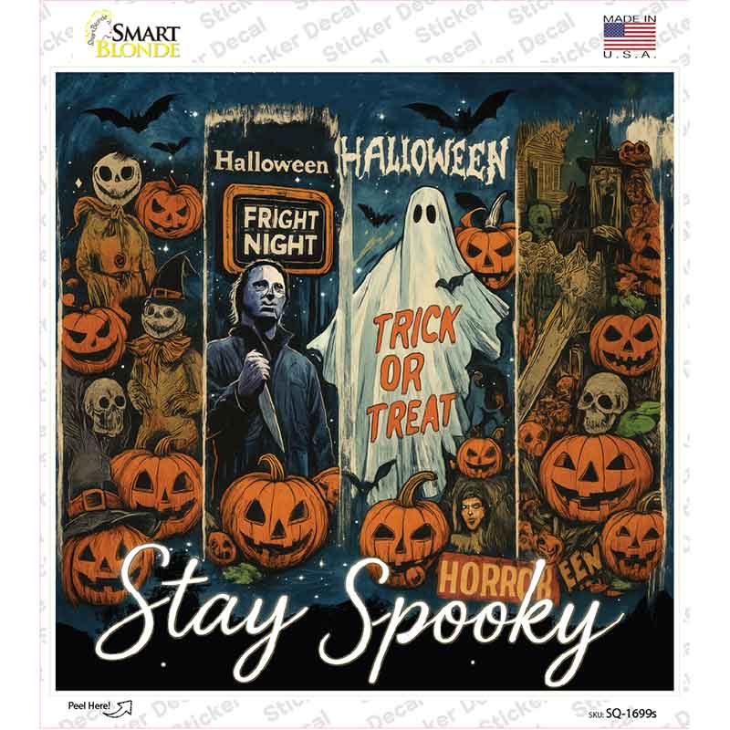 Stay Spooky Novelty Square Sticker Decal SQ-1699s