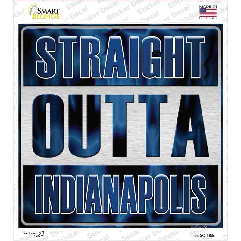 Straight Outta Indianapolis Novelty Square Sticker Decal