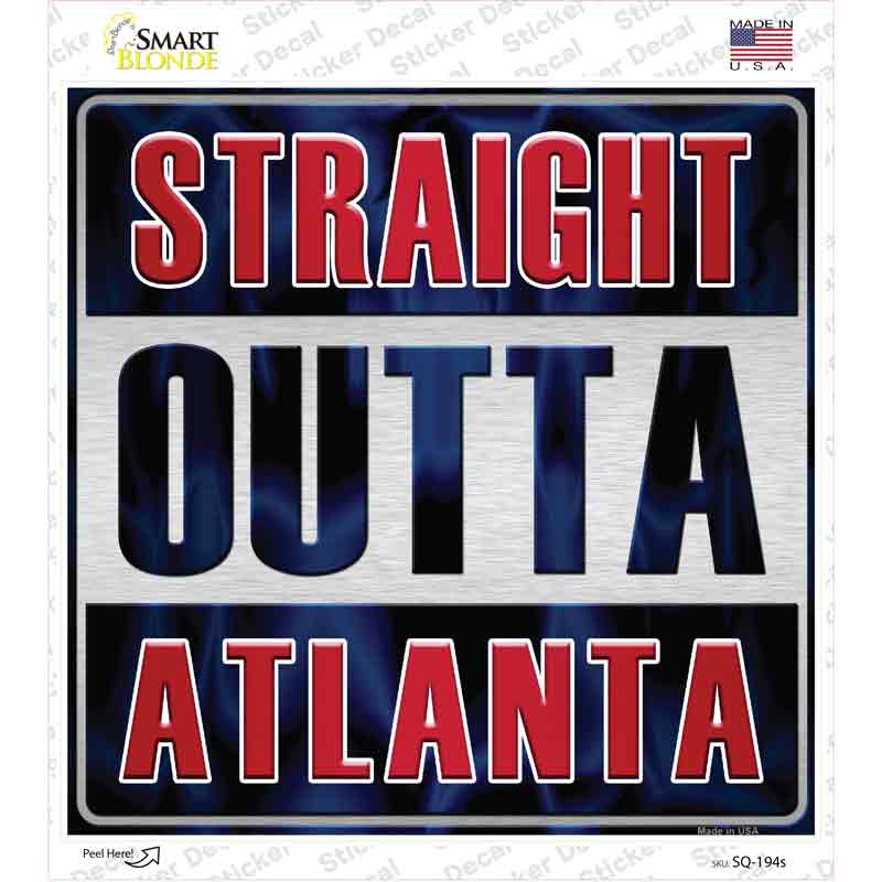 Straight Outta Atlanta Blue Novelty Square Sticker Decal