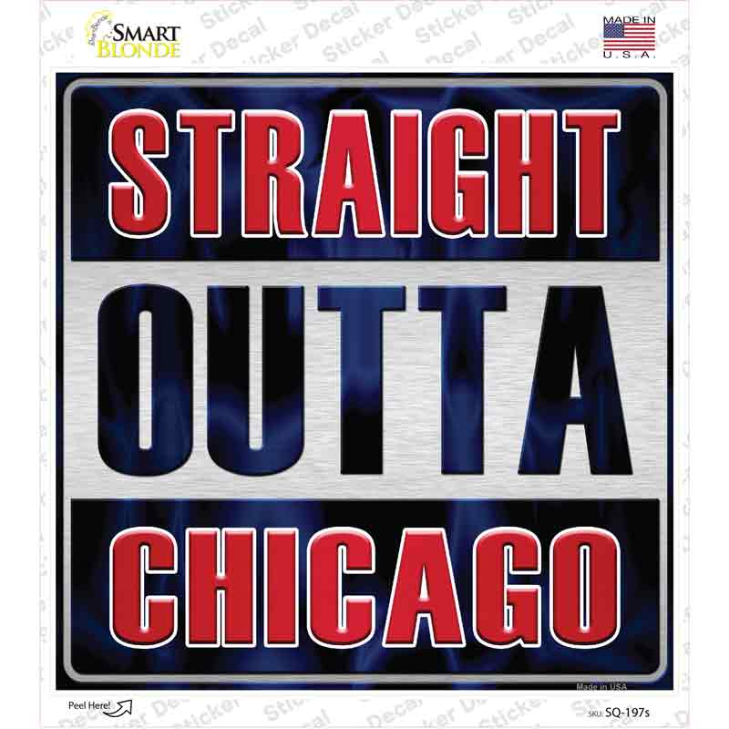 Straight Outta Chicago Blue Novelty Square Sticker Decal