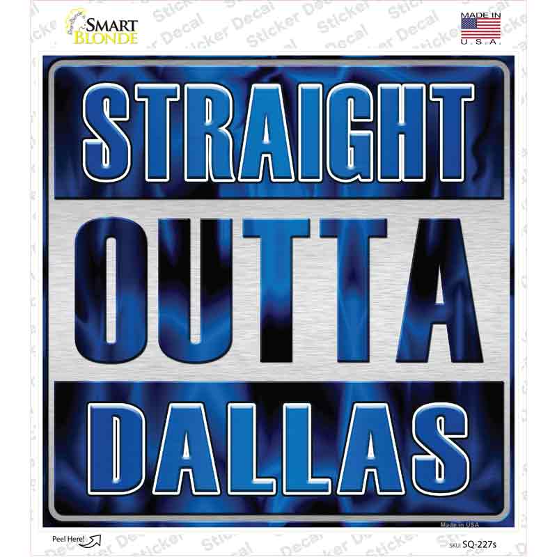 Straight Outta Dallas City Blue Novelty Square Sticker Decal