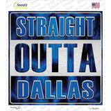 Straight Outta Dallas City Blue Novelty Square Sticker Decal