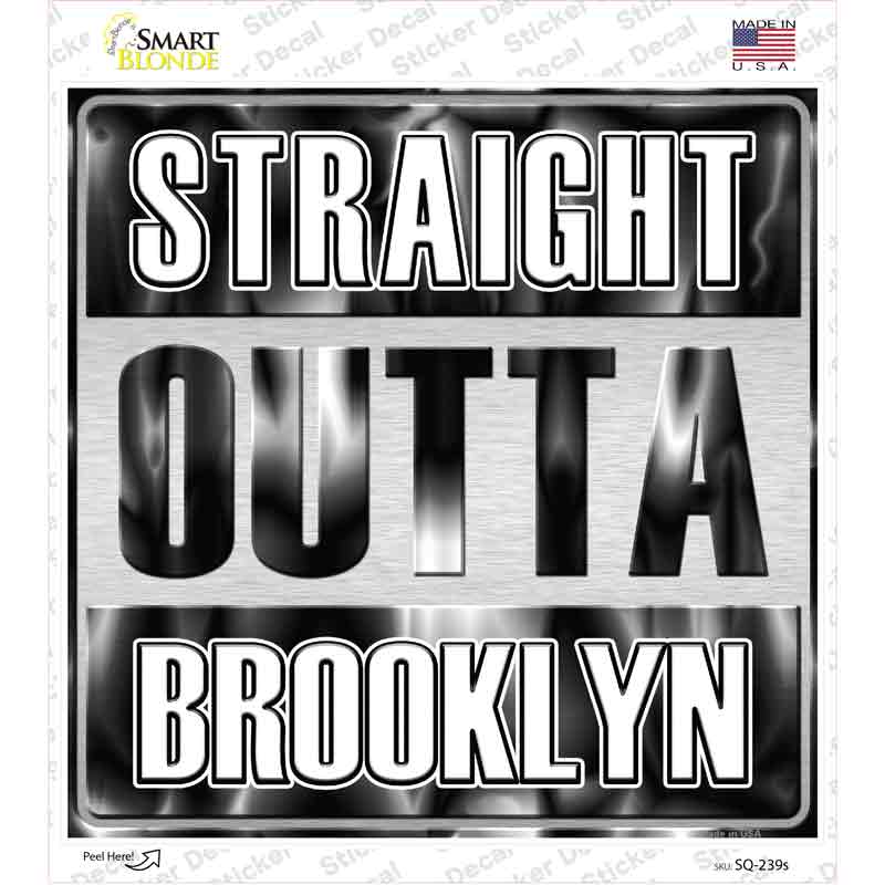 Straight Outta Brooklyn Novelty Square Sticker Decal