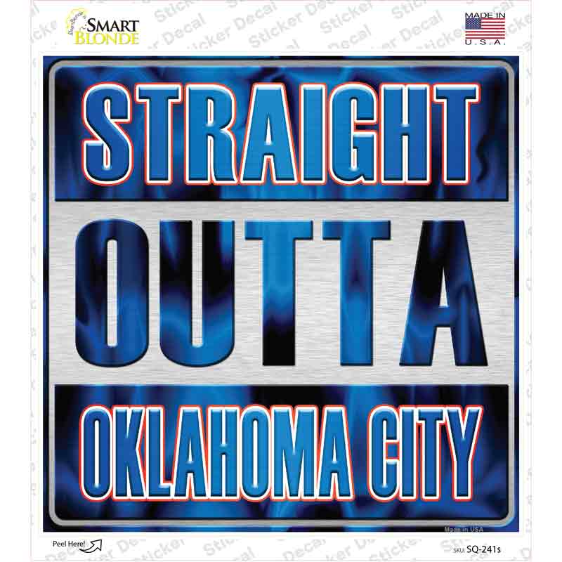 Straight Outta Oklahoma City Novelty Square Sticker Decal