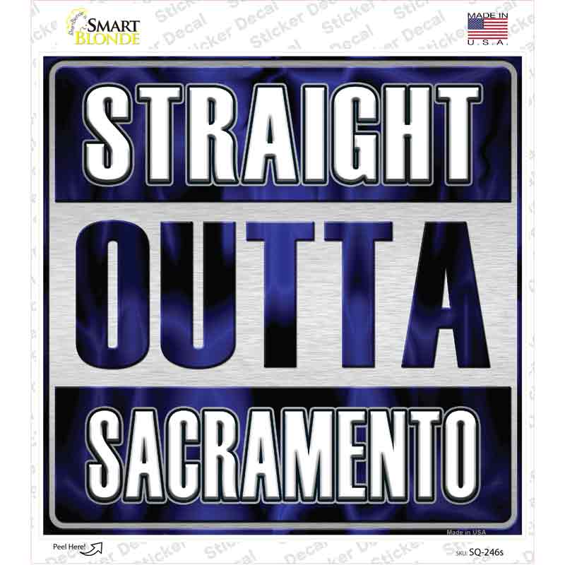 Straight Outta Sacramento Novelty Square Sticker Decal