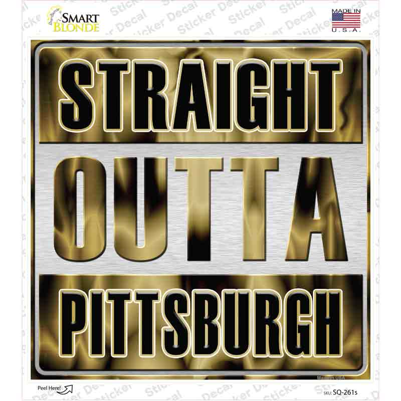 Straight Outta Pittsburgh Gold Novelty Square Sticker Decal