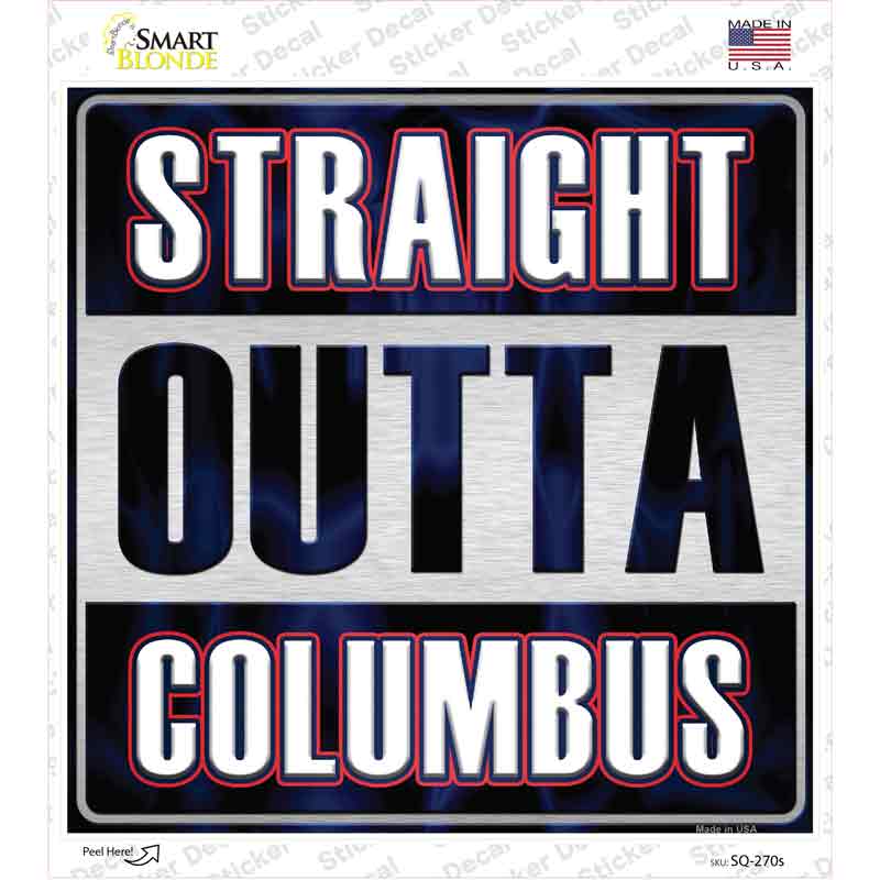 Straight Outta Columbus Novelty Square Sticker Decal