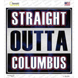 Straight Outta Columbus Novelty Square Sticker Decal