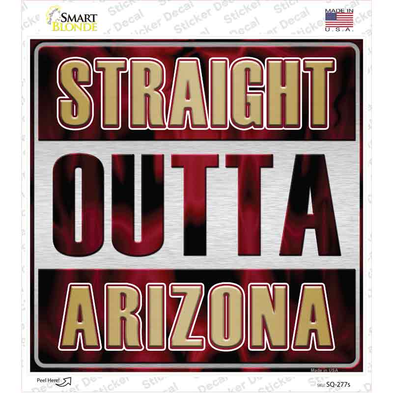 Straight Outta Arizona State Novelty Square Sticker Decal
