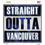 Straight Outta Vancouver Novelty Square Sticker Decal