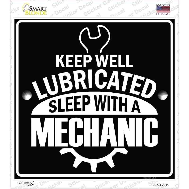 Keep Well Lubricated Novelty Square Sticker Decal
