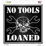 No Tools Loaned Novelty Square Sticker Decal