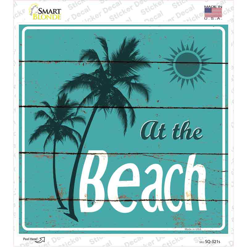 At The Beach Novelty Square Sticker Decal