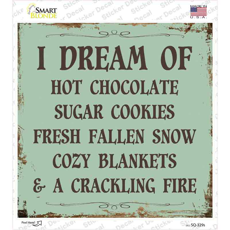 I Dream Of Novelty Square Sticker Decal