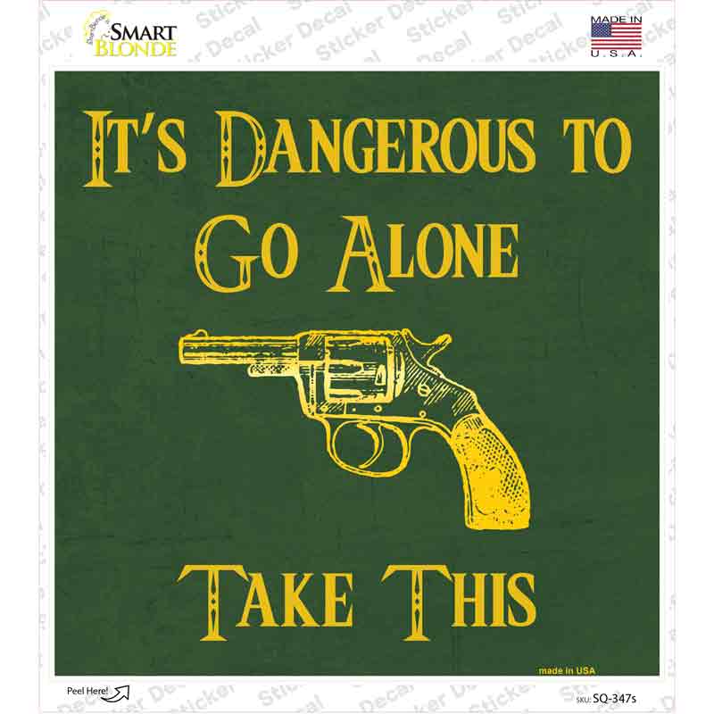 Dangerous to go Alone Novelty Square Sticker Decal