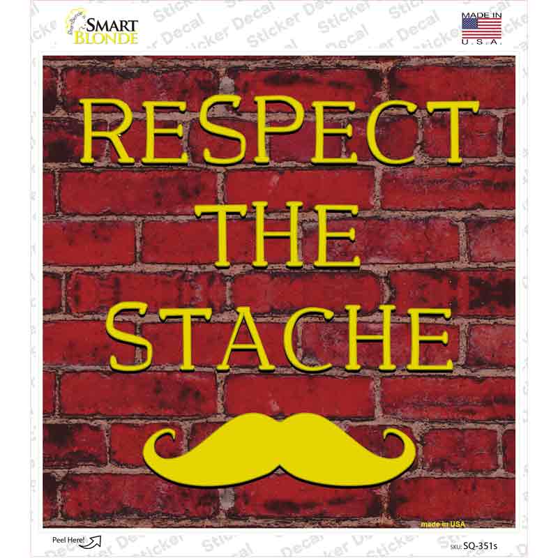 Respect the Stache Novelty Square Sticker Decal