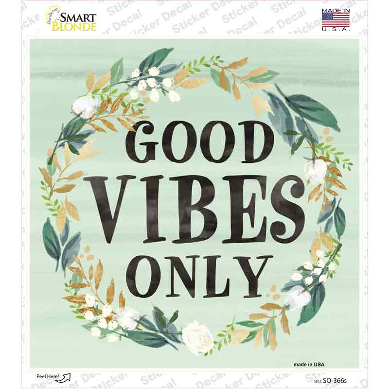 Good Vibes Only Novelty Square Sticker Decal