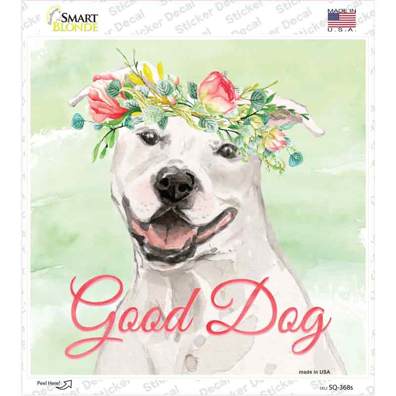 White Staffordshire Terrier Good Dog Novelty Square Sticker Decal