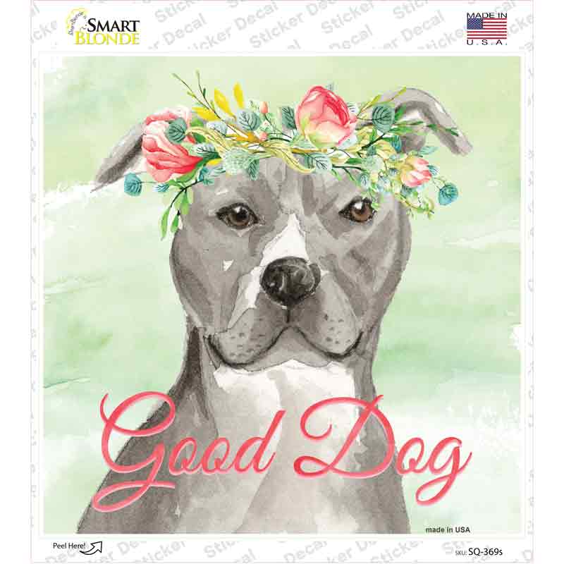 Staffordshire Terrier Good Dog Novelty Square Sticker Decal