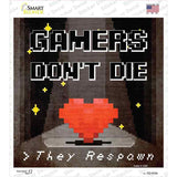 Gamers Dont Die Novelty Square Sticker Decal