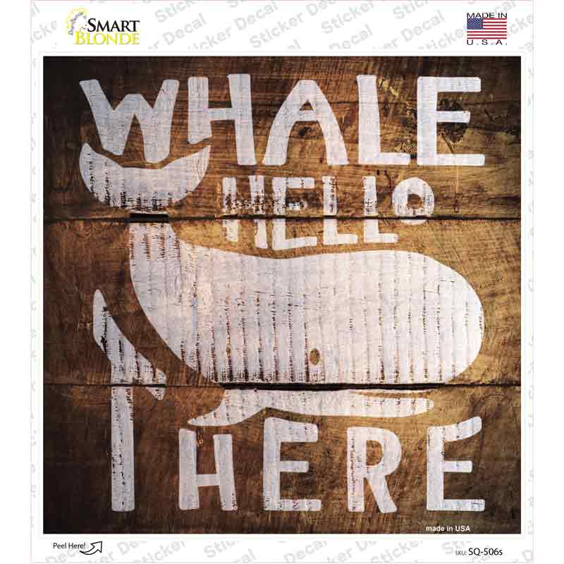 Whale Hello There Painted Stencil Novelty Square Sticker Decal