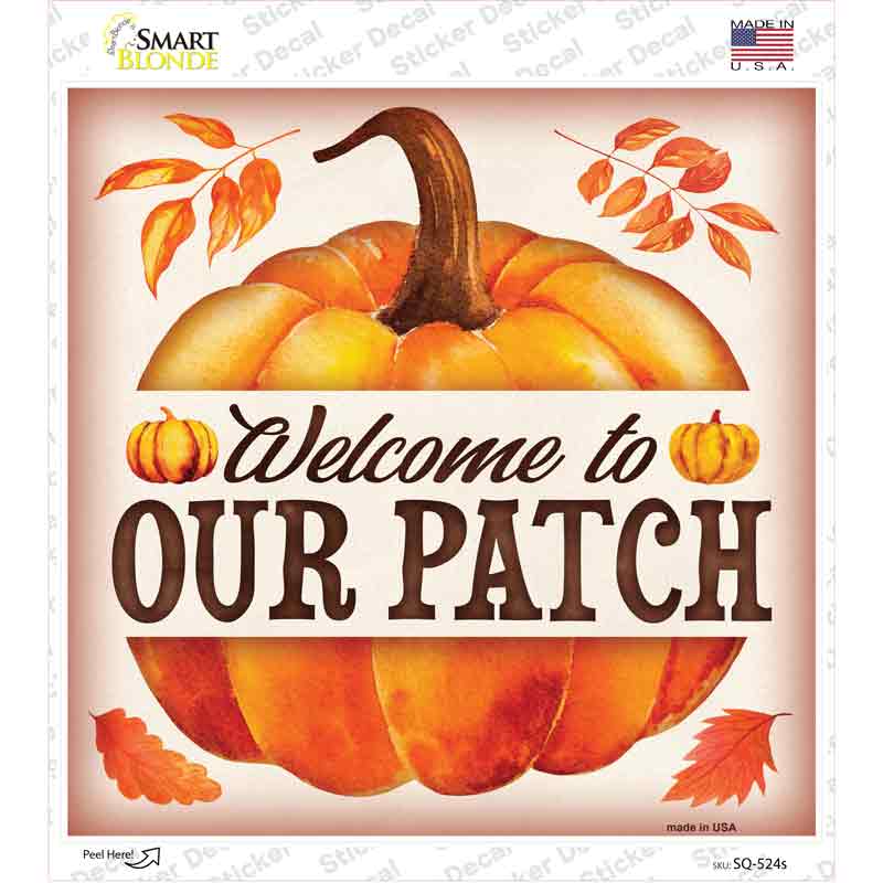 Welcome to Our Patch Novelty Square Sticker Decal