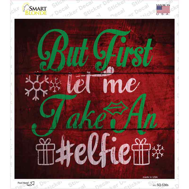 Take An Elfie Novelty Square Sticker Decal