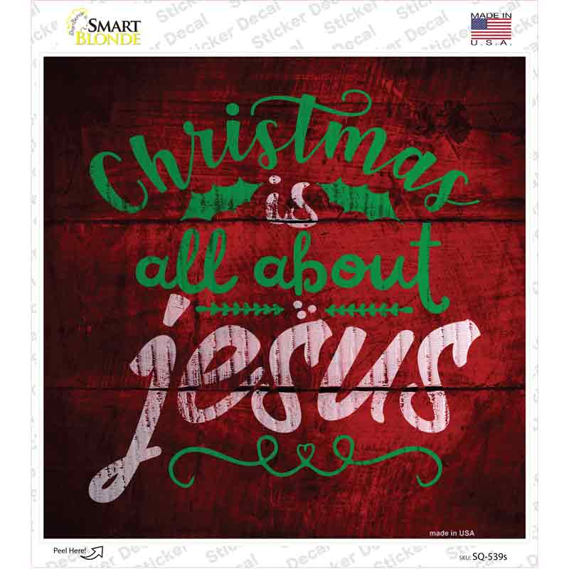 All About Jesus Novelty Square Sticker Decal