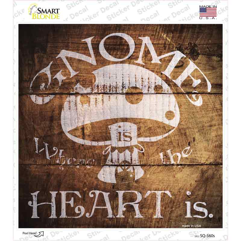 Gnome Where Home Is Mushroom Novelty Square Sticker Decal