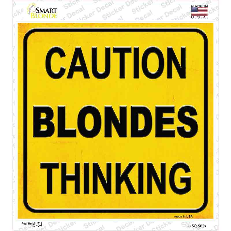Caution Blondes Thinking Novelty Square Sticker Decal
