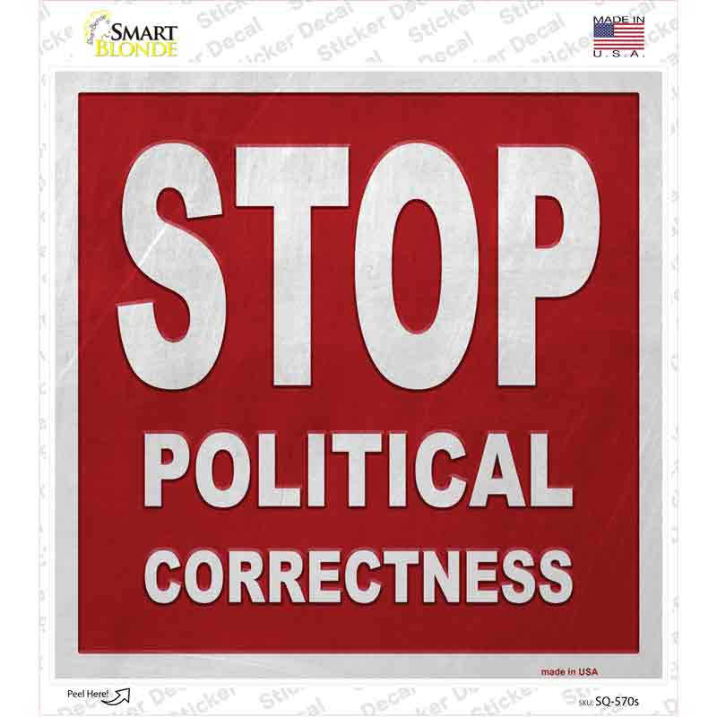 Stop Political Correctness Novelty Square Sticker Decal