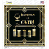 Prohibition is Over Novelty Square Sticker Decal