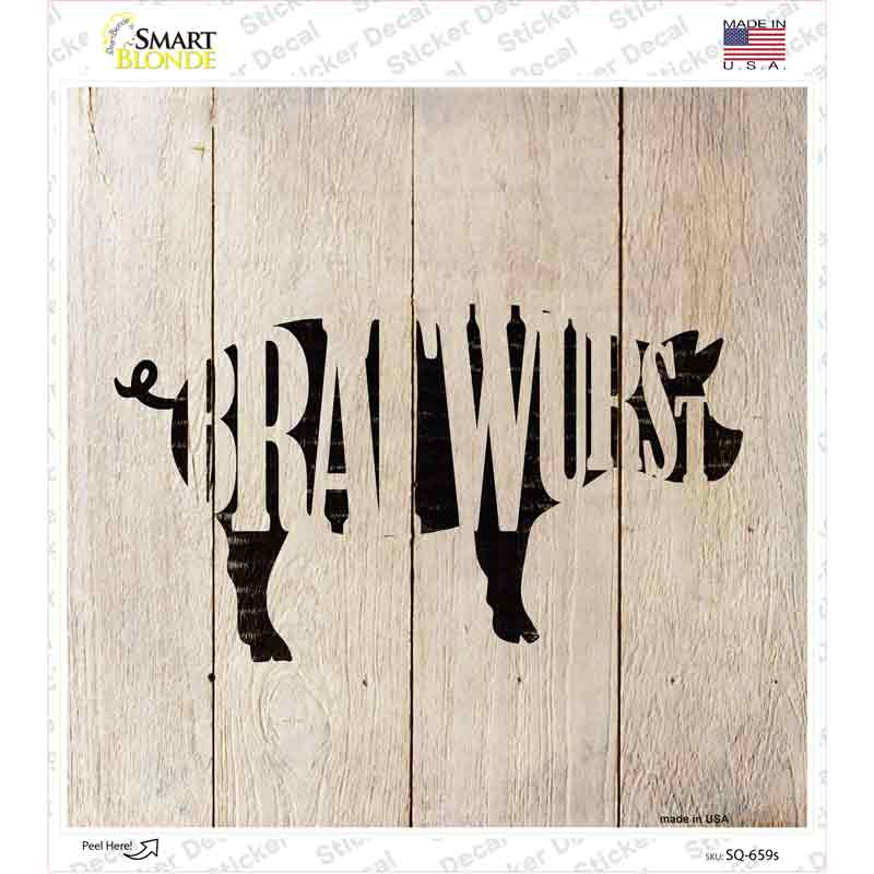 Pigs Make Bratwursts Novelty Square Sticker Decal