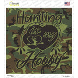 Hunting Is My Hobby Novelty Square Sticker Decal