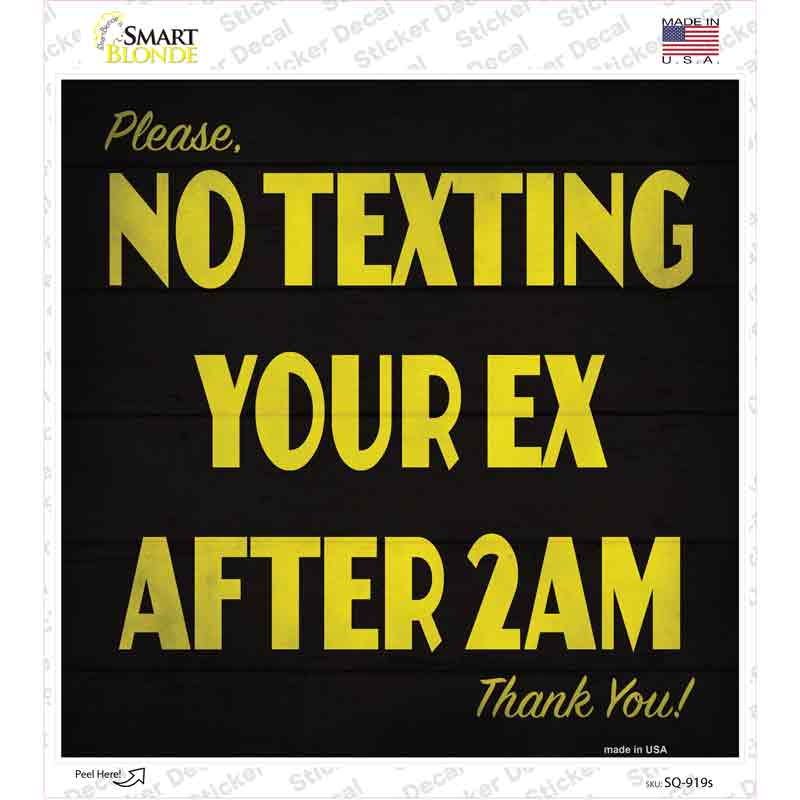 No Texting Ex After 2 AM Novelty Square Sticker Decal