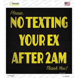 No Texting Ex After 2 AM Novelty Square Sticker Decal