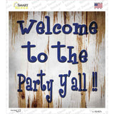 Welcome to the Party Novelty Square Sticker Decal