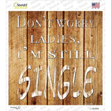 Im Single Novelty Square Sticker Decal