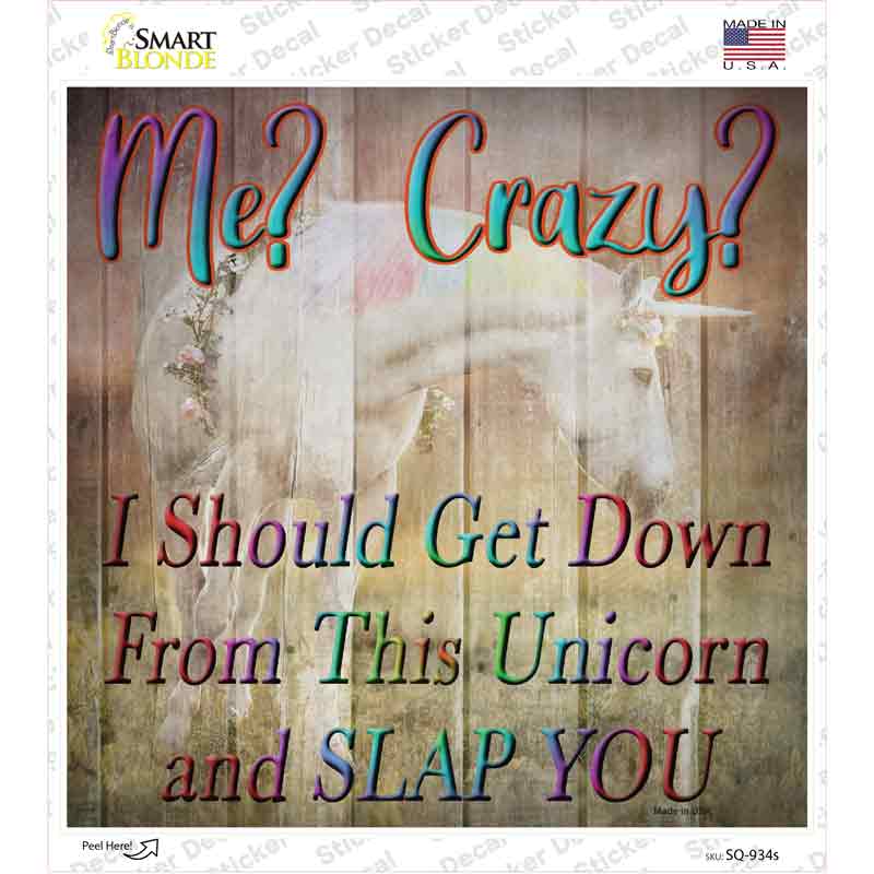 Unicorn Slap You Novelty Square Sticker Decal