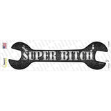 Super Bitch Novelty Wrench Sticker Decal