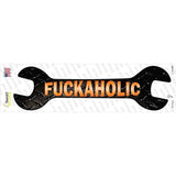 Fuckaholic Novelty Wrench Sticker Decal
