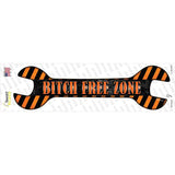 Bitch Free Zone Novelty Wrench Sticker Decal